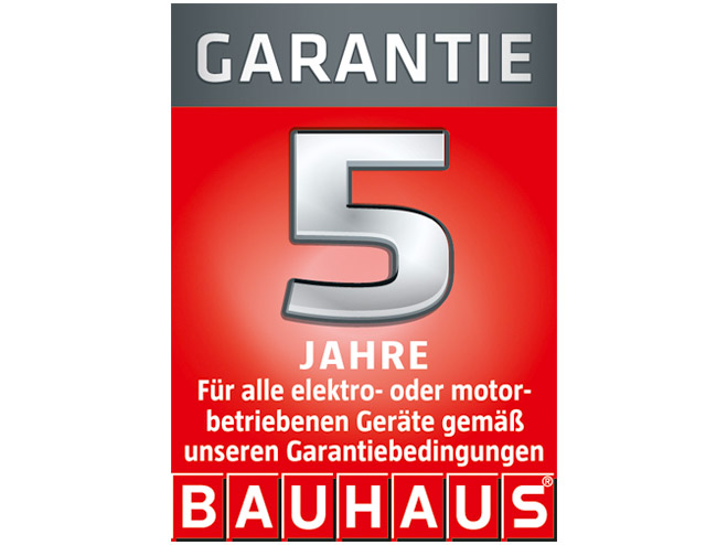 5 Jahre Garantie für elektro- oder motorbetriebenen Geräte bei BAUHAUS 